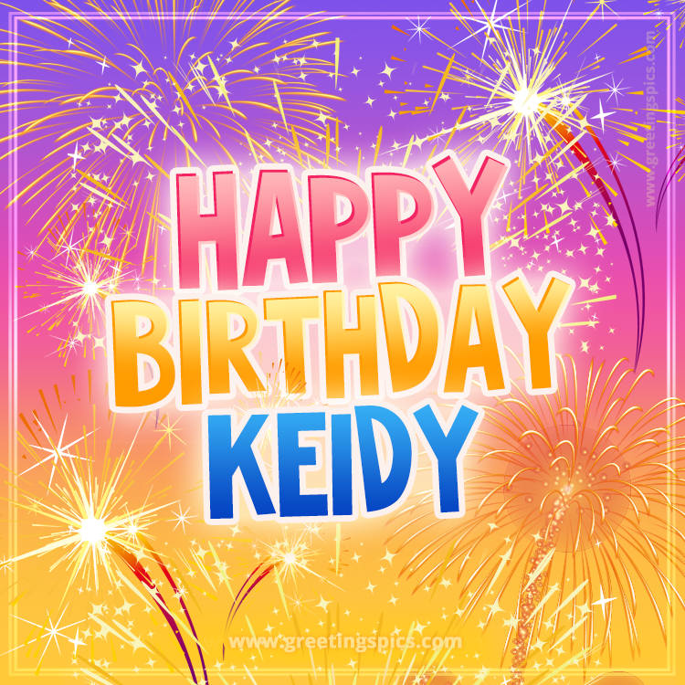 Happy Birthday Keidy Picture with fireworks (square shape image)