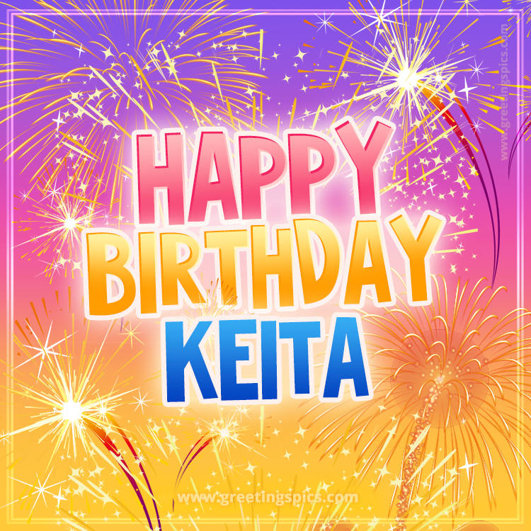 Happy Birthday Keita Picture with fireworks (square shape image)