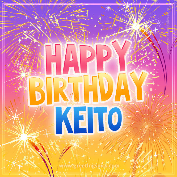 Happy Birthday Keito Picture with fireworks (square shape image)