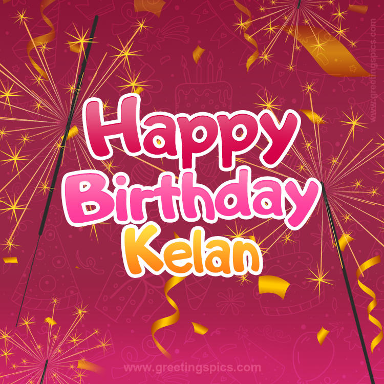Happy Birthday Kelan Image with sparklers (square shape image)