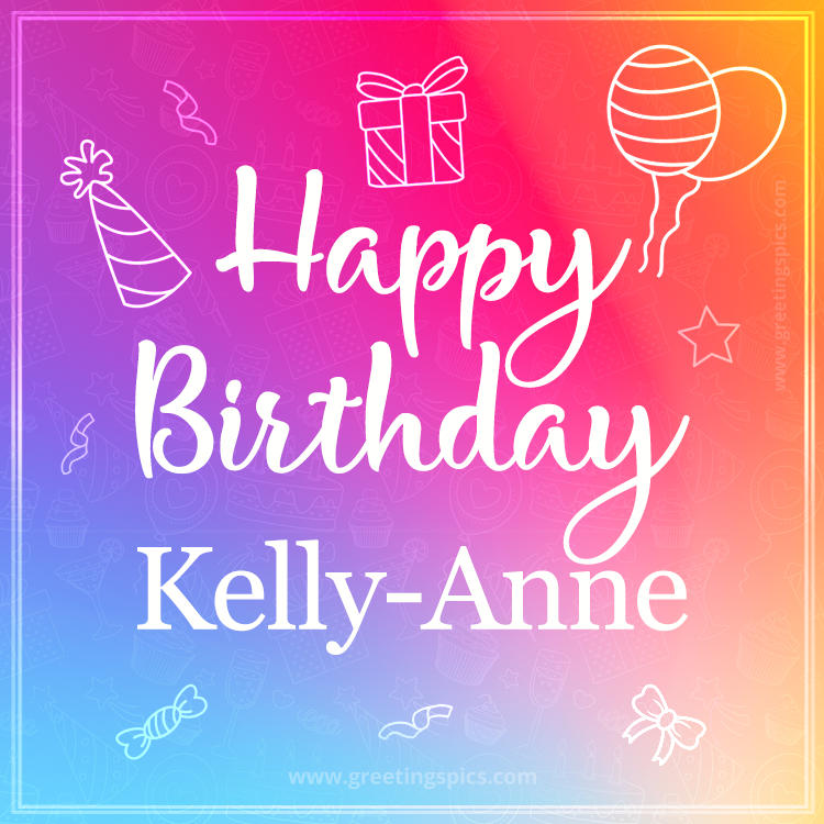 Colorful Happy Birthday Card For Kelly-Anne (square shape image)