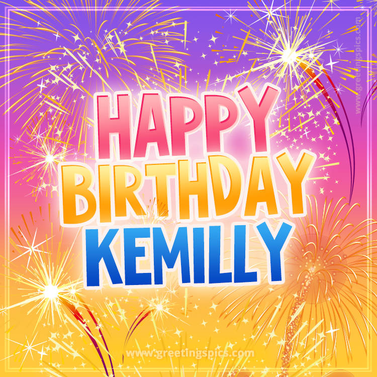 Happy Birthday Kemilly Picture with fireworks (square shape image)