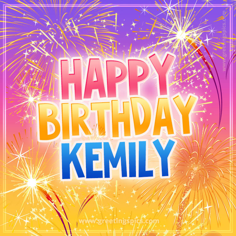 Happy Birthday Kemily Picture with fireworks (square shape image)