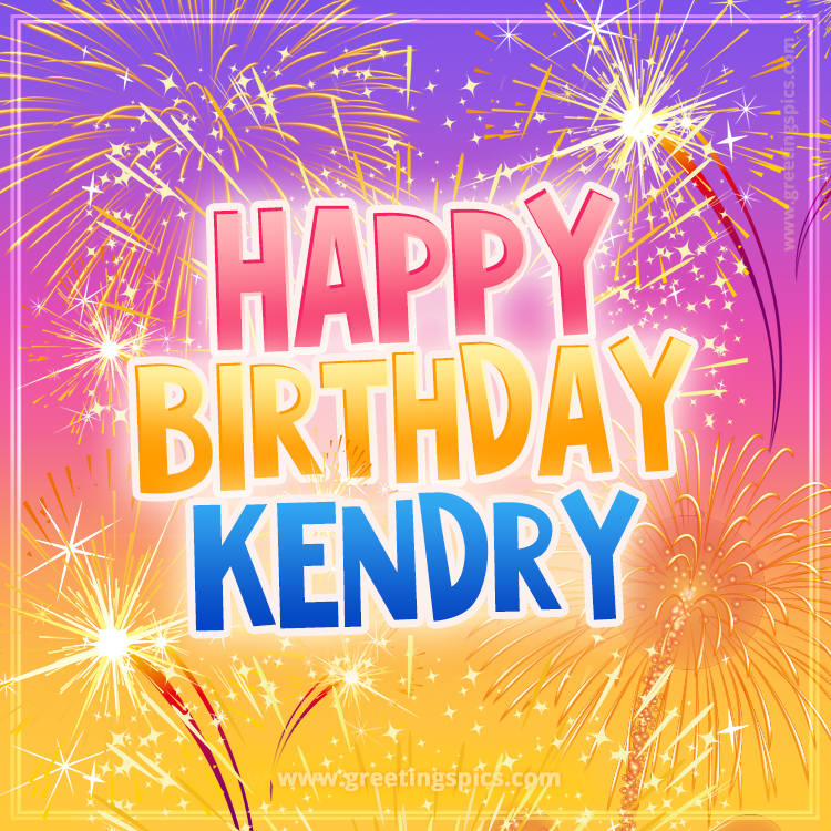 Happy Birthday Kendry Picture with fireworks (square shape image)