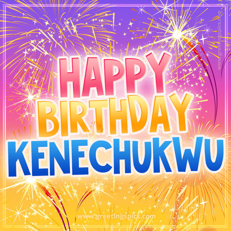 Happy Birthday Kenechukwu Picture with fireworks (square shape image)