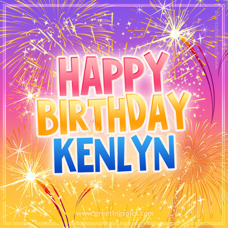 Happy Birthday Kenlyn Picture with fireworks (square shape image)