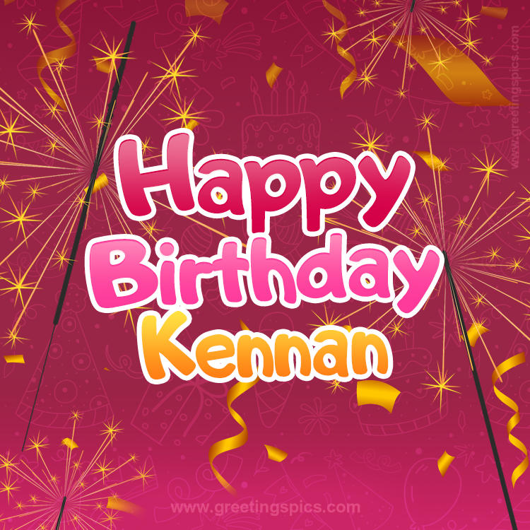 Happy Birthday Kennan Image with sparklers (square shape image)