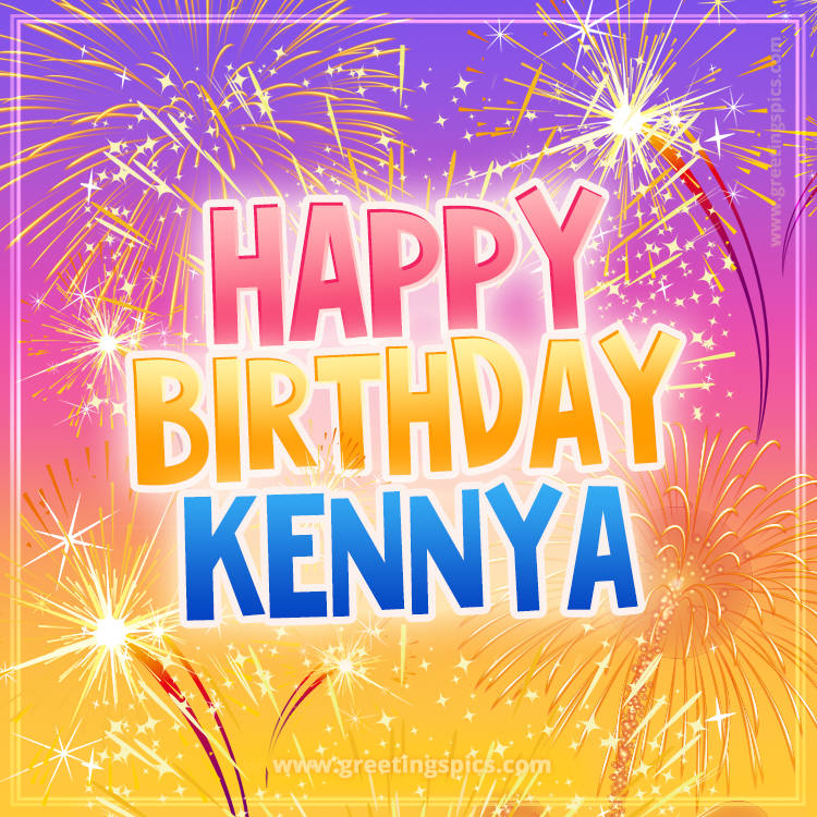 Happy Birthday Kennya Picture with fireworks (square shape image)