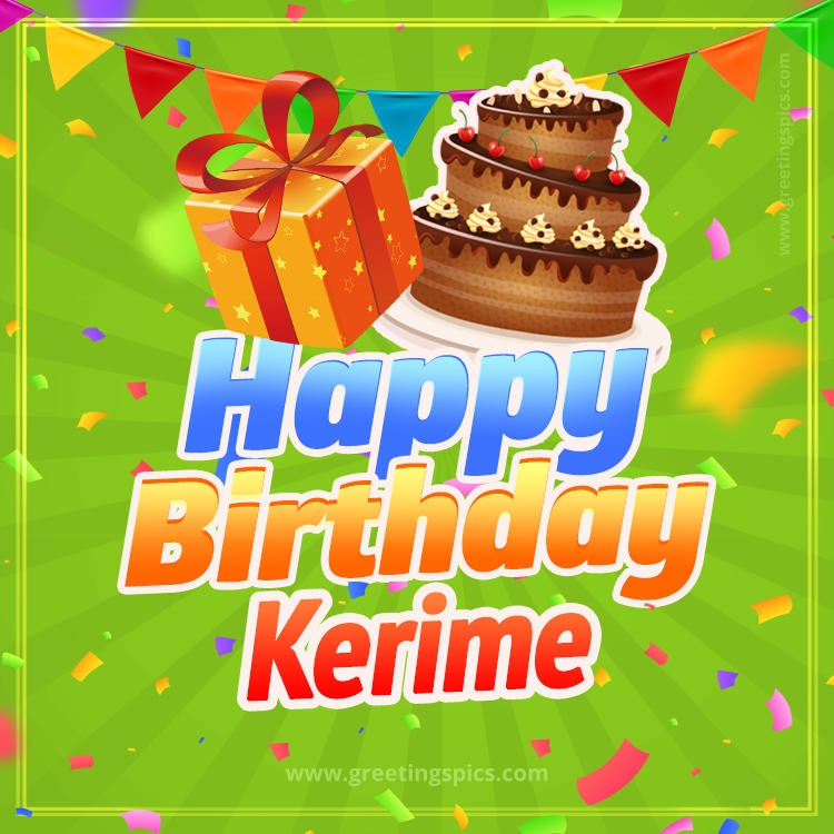 Happy Birthday Kerime picture with flags, chocolate cake and gift box (square shape image)