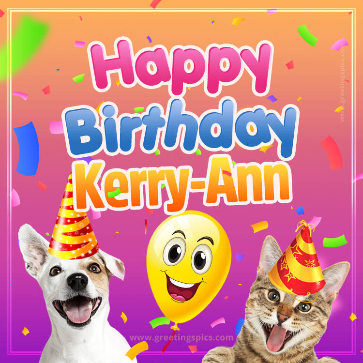 Happy Birthday Kerry-Ann Funny Image with cat and dog (square shape image)