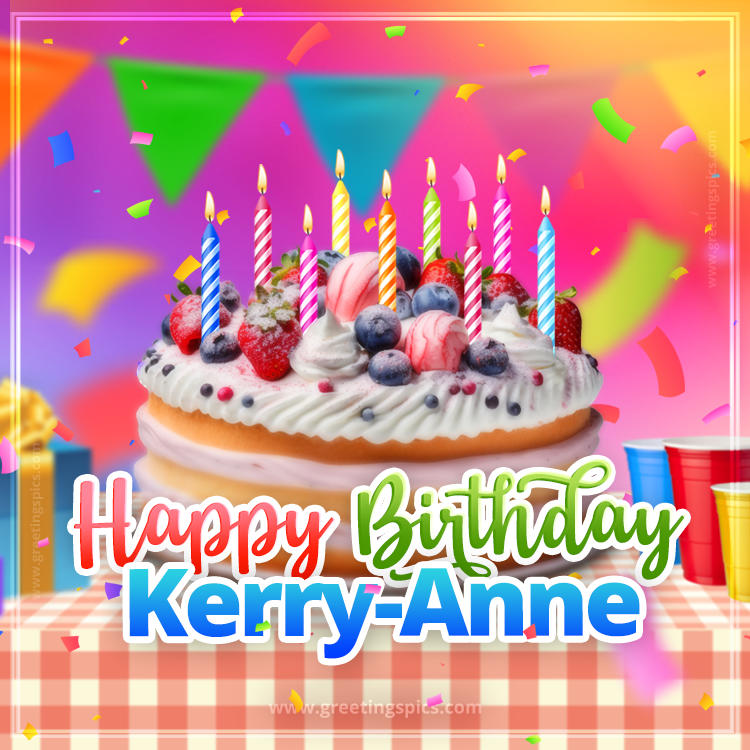 Happy Birthday Kerry-Anne Colorful Image with fruit cake and candles (square shape image)