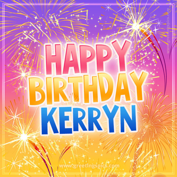 Happy Birthday Kerryn Picture with fireworks (square shape image)