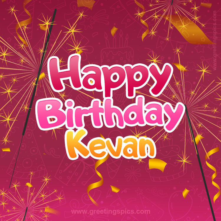 Happy Birthday Kevan Image with sparklers (square shape image)