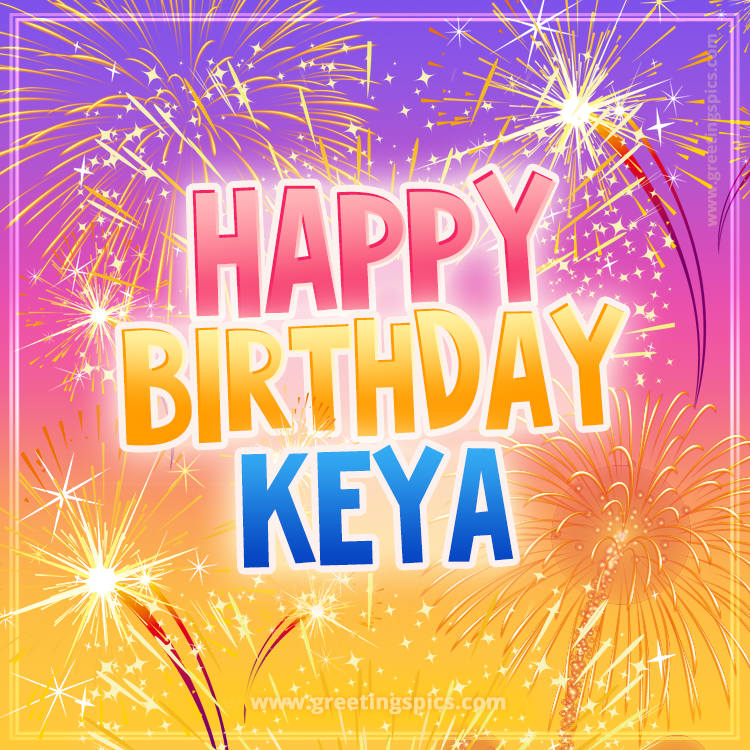 Happy Birthday Keya Picture with fireworks (square shape image)