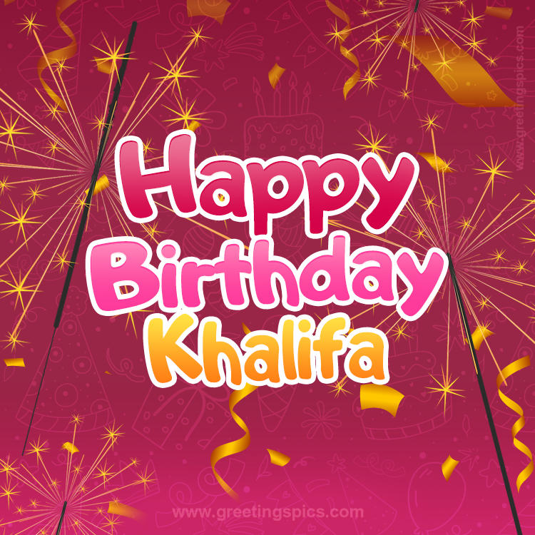 Happy Birthday Khalifa Image with sparklers (square shape image)