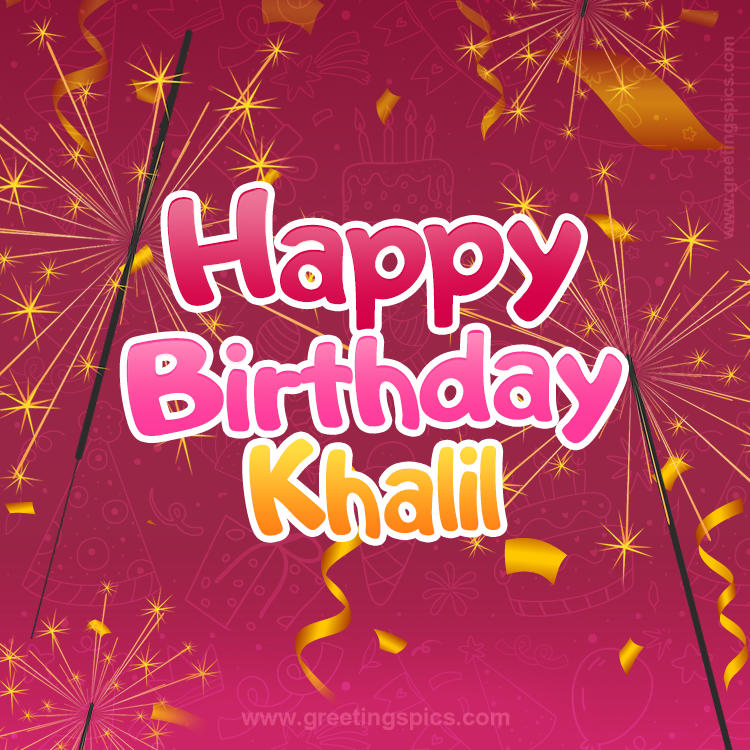 Happy Birthday Khalil Image with sparklers (square shape image)