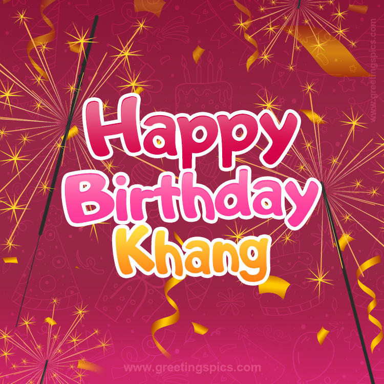 Happy Birthday Khang Image with sparklers (square shape image)