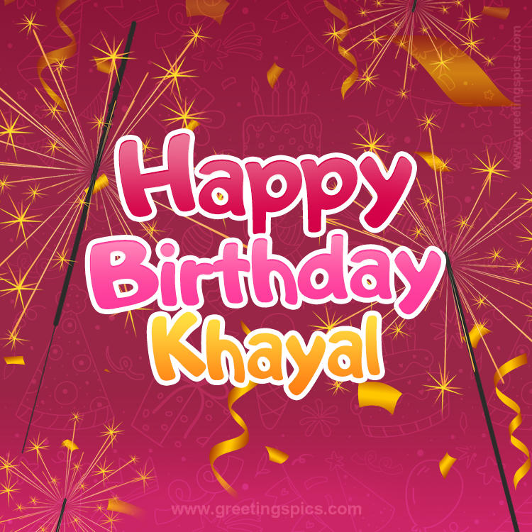 Happy Birthday Khayal Image with sparklers (square shape image)