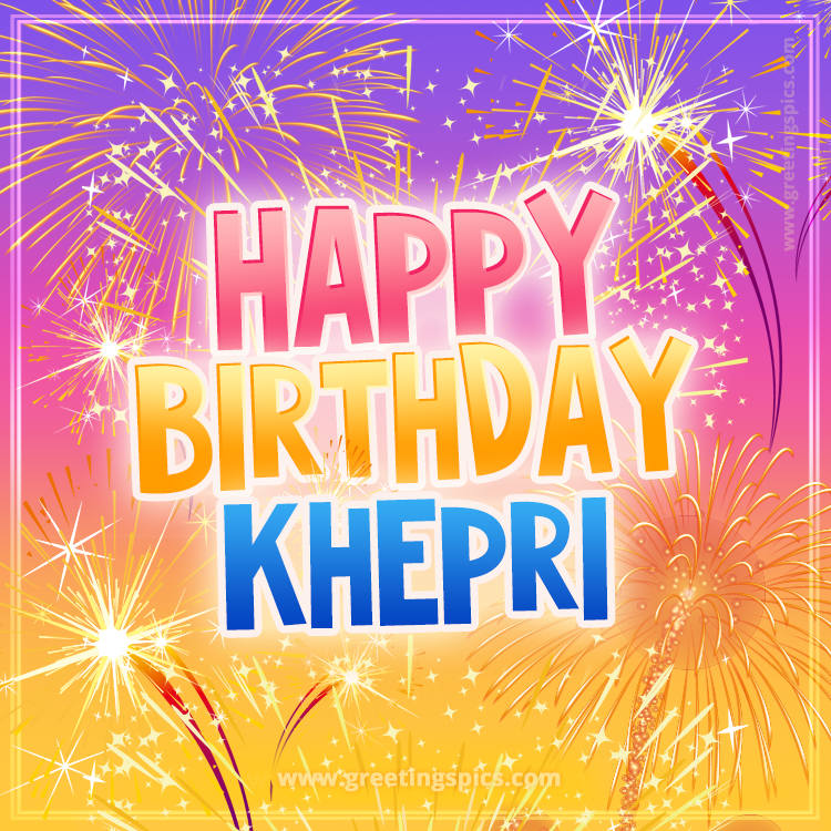 Happy Birthday Khepri Picture with fireworks (square shape image)