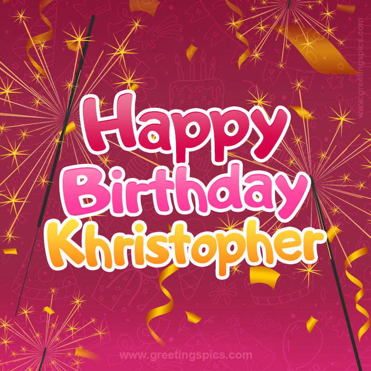 Happy Birthday Khristopher Image with sparklers (square shape image)