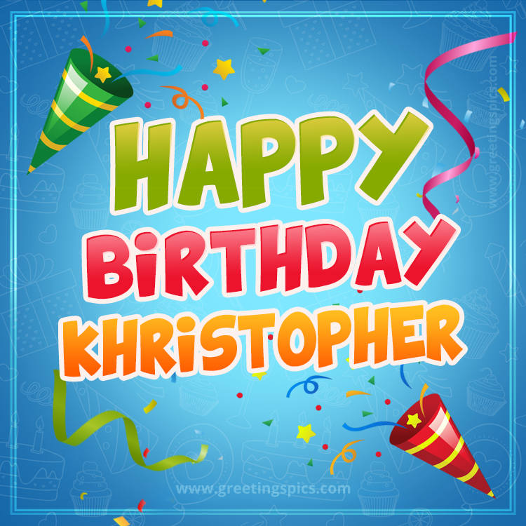 Happy Birthday Khristopher picture with confetti and party poppers (square shape image)