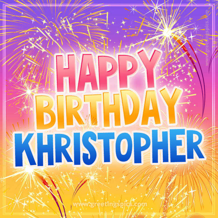 Happy Birthday Khristopher Picture with fireworks (square shape image)