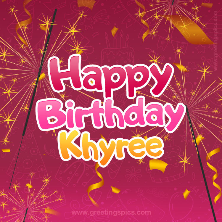 Happy Birthday Khyree Image with sparklers (square shape image)