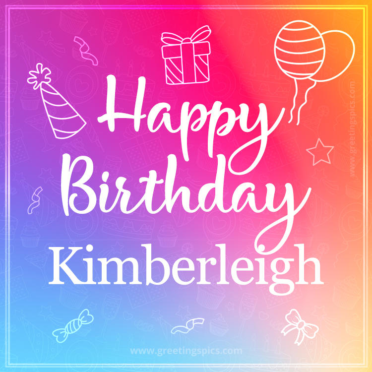 Colorful Happy Birthday Card For Kimberleigh (square shape image)