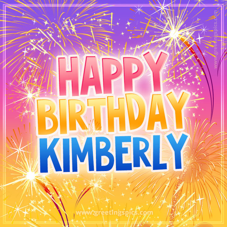 Happy Birthday Kimberly Picture with fireworks (square shape image)