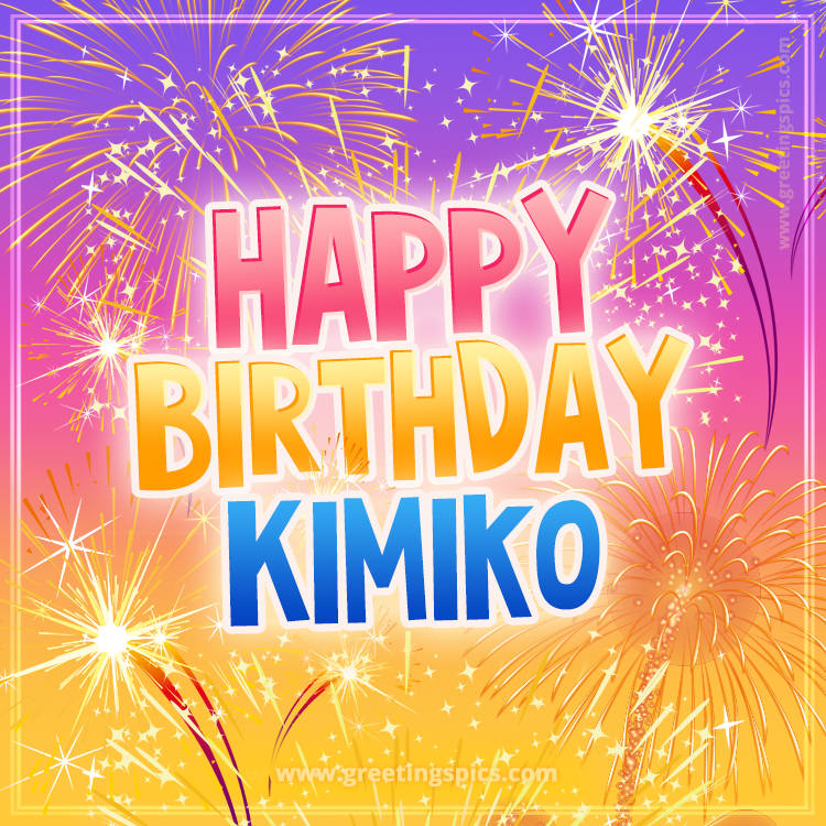 Happy Birthday Kimiko Picture with fireworks (square shape image)