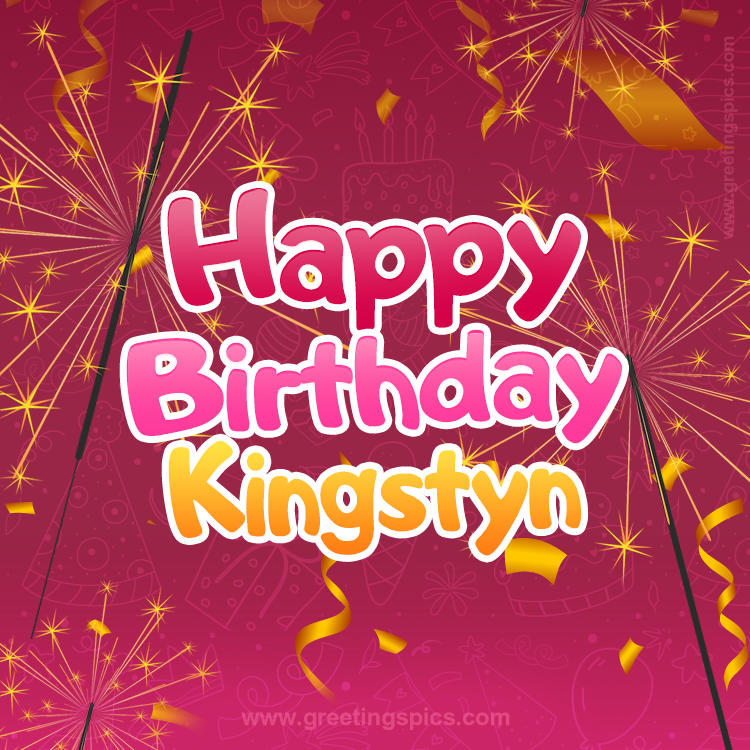 Happy Birthday Kingstyn Image with sparklers (square shape image)