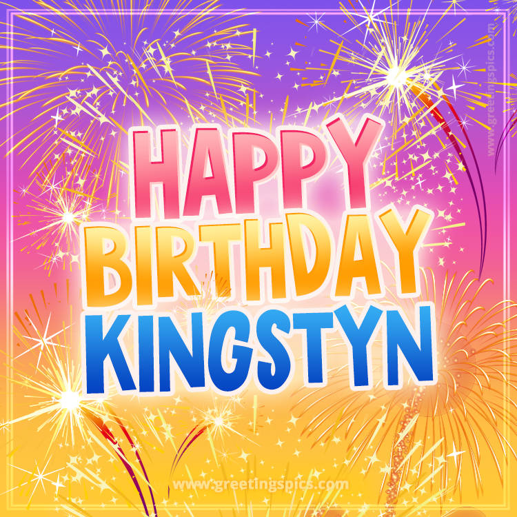 Happy Birthday Kingstyn Picture with fireworks (square shape image)