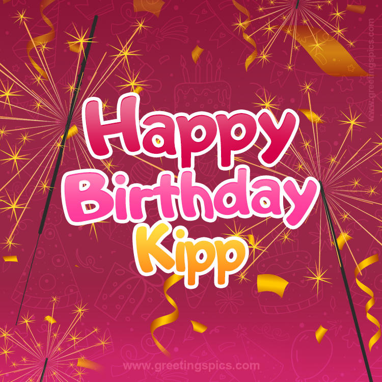 Happy Birthday Kipp Image with sparklers (square shape image)