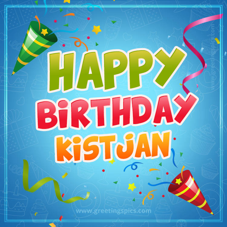 Happy Birthday Kistjan picture with confetti and party poppers (square shape image)