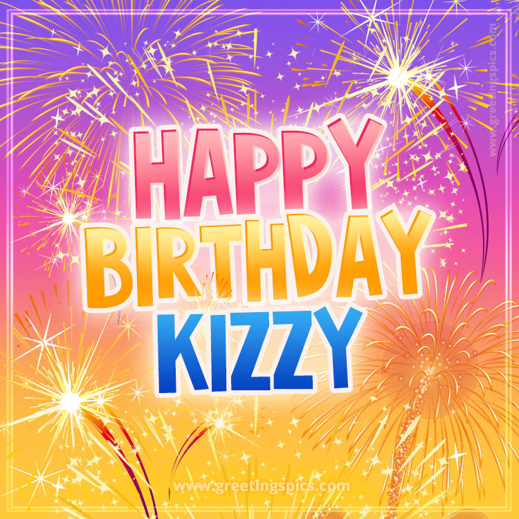 Happy Birthday Kizzy Picture with fireworks (square shape image)