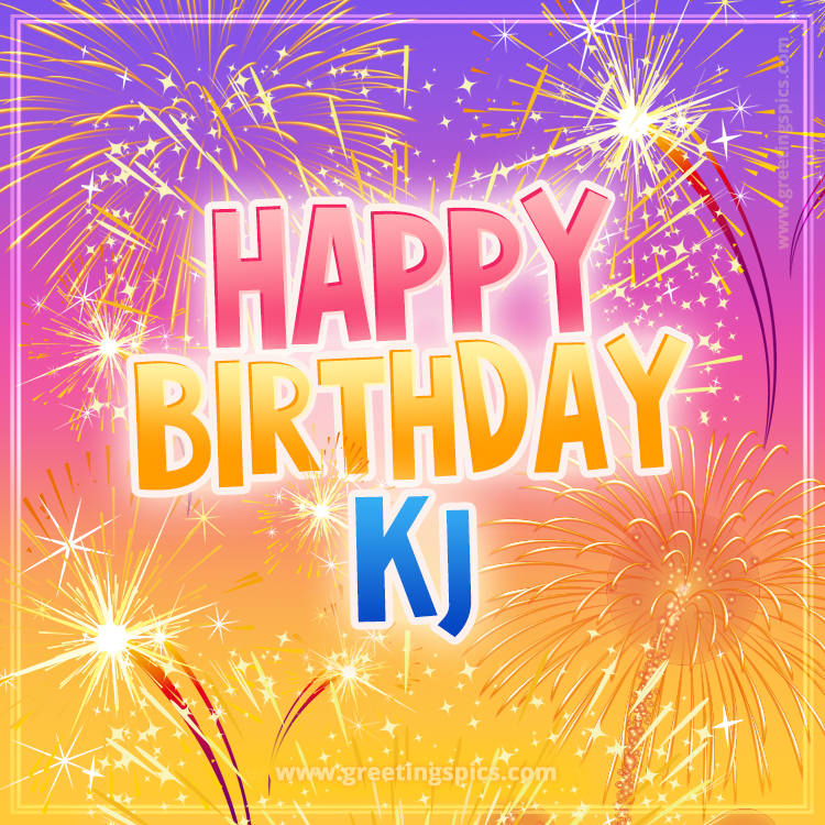 Happy Birthday Kj Picture with fireworks (square shape image)