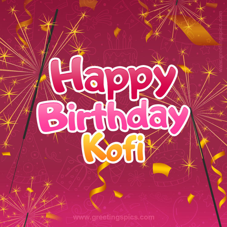 Happy Birthday Kofi Image with sparklers (square shape image)