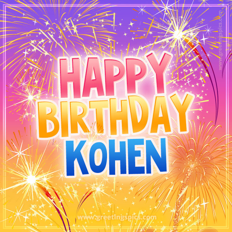 Happy Birthday Kohen Picture with fireworks (square shape image)