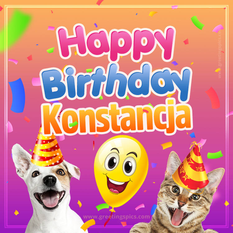 Happy Birthday Konstancja Funny Image with cat and dog (square shape image)