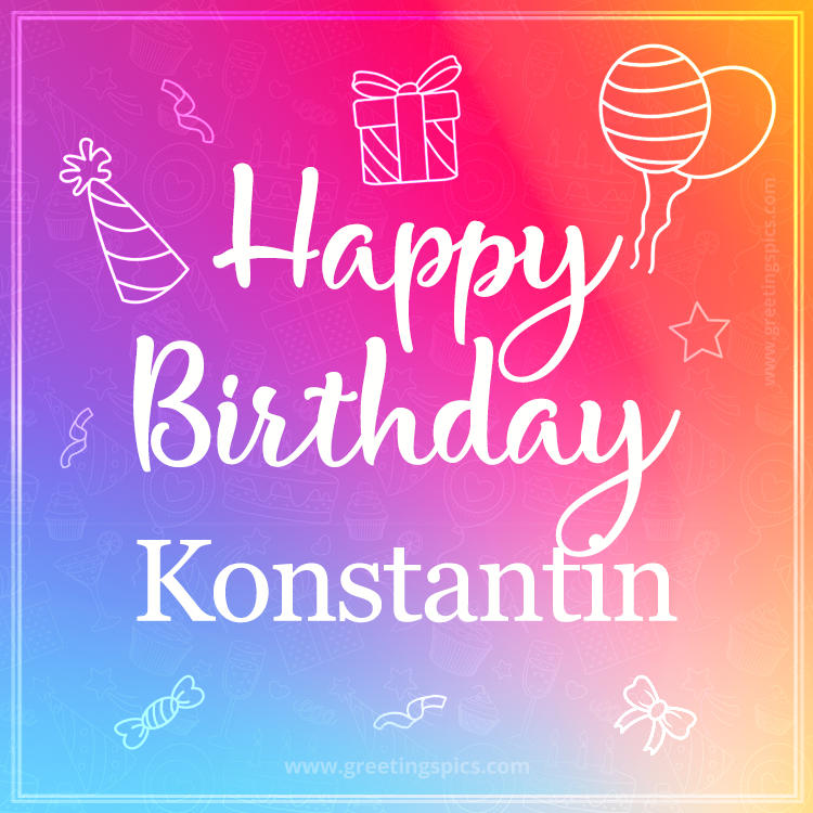 Colorful Happy Birthday Card For Konstantin (square shape image)