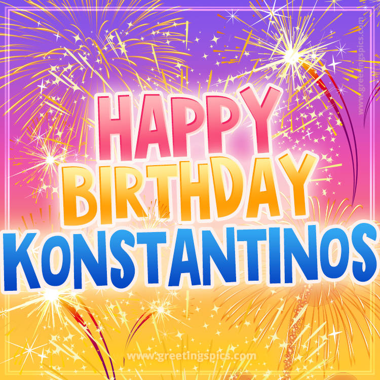 Happy Birthday Konstantinos Picture with fireworks (square shape image)