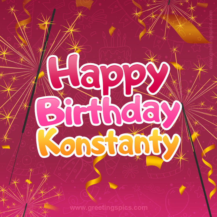 Happy Birthday Konstanty Image with sparklers (square shape image)