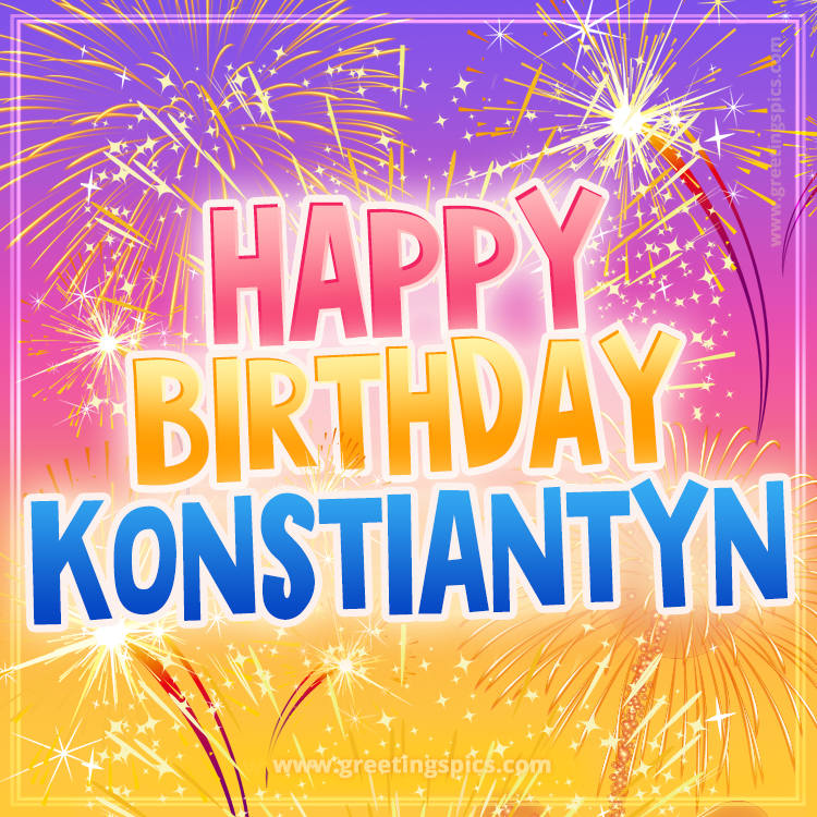 Happy Birthday Konstiantyn Picture with fireworks (square shape image)