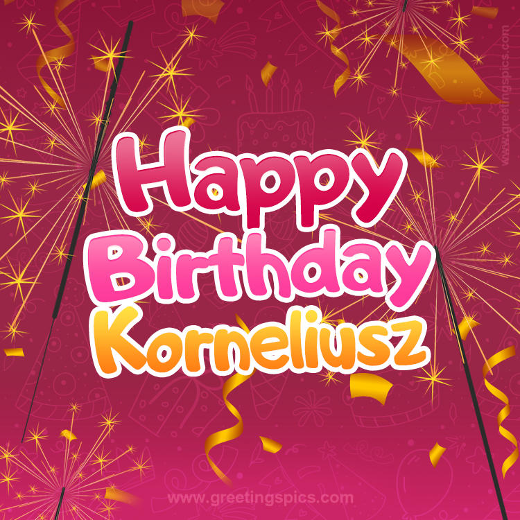 Happy Birthday Korneliusz Image with sparklers (square shape image)