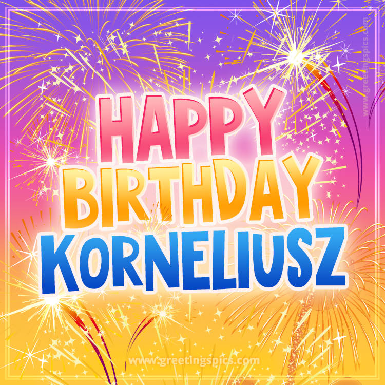 Happy Birthday Korneliusz Picture with fireworks (square shape image)