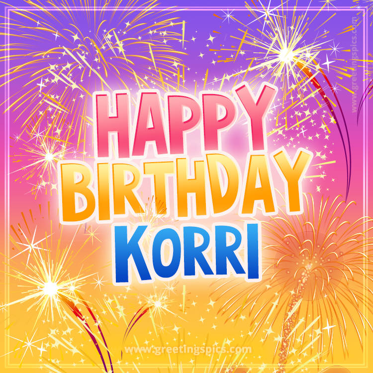 Happy Birthday Korri Picture with fireworks (square shape image)