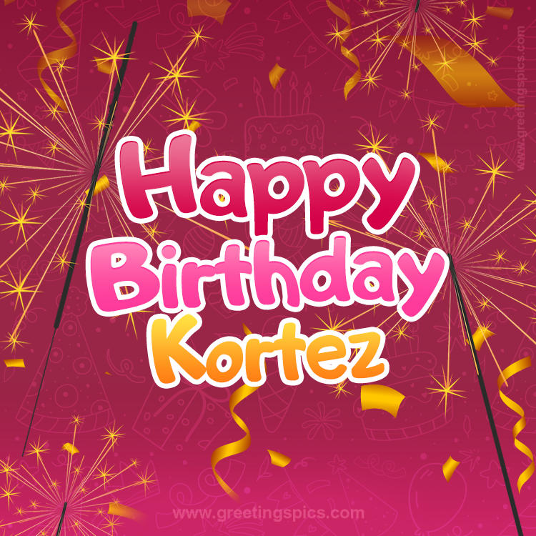 Happy Birthday Kortez Image with sparklers (square shape image)