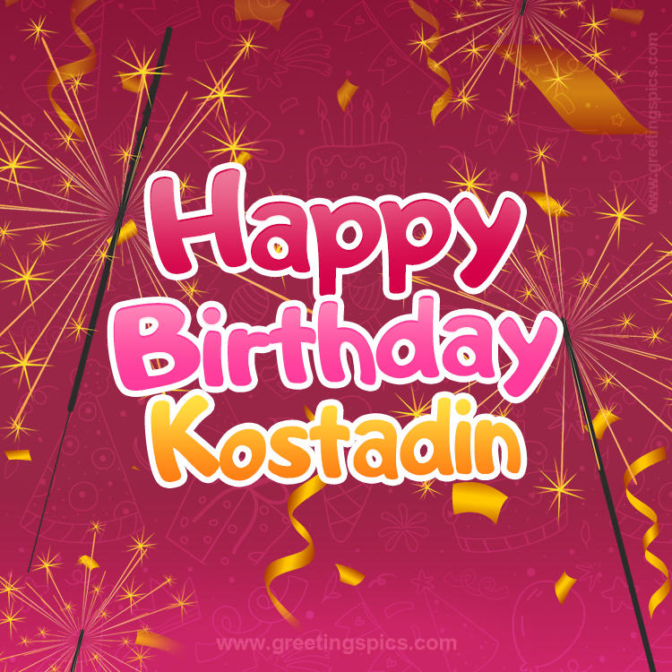 Happy Birthday Kostadin Image with sparklers (square shape image)