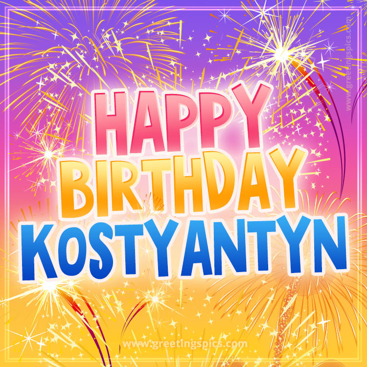 Happy Birthday Kostyantyn Picture with fireworks (square shape image)