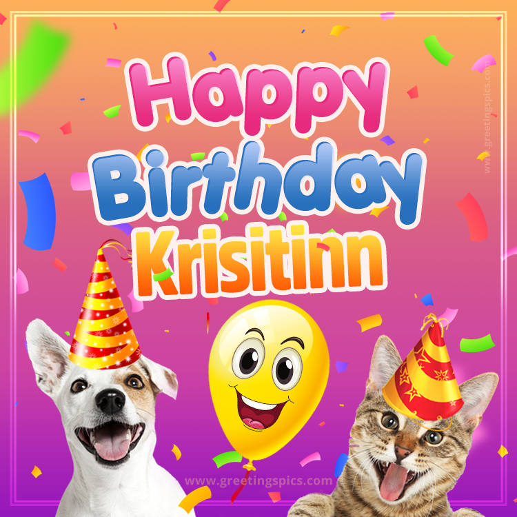 Happy Birthday Krisitinn Funny Image with cat and dog (square shape image)